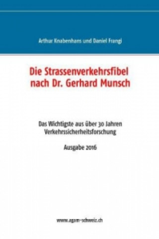 Könyv Die Strassenverkehrsfibel nach Dr. Gerhard Munsch Daniel Frangi