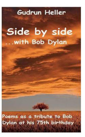Kniha Side by side with Bob Dylan Gudrun Heller