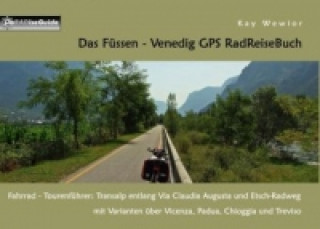 Книга Das Füssen - Venedig GPS RadReiseBuch Kay Wewior
