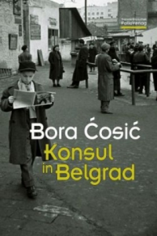Carte Konsul in Belgrad Bora Cosic