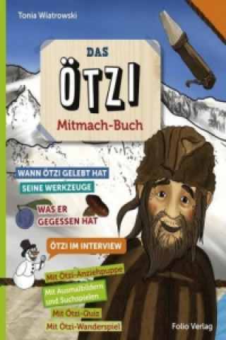Carte Das Ötzi-Mitmachbuch Tonia Wiatrowski