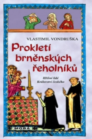 Kniha Prokletí brněnských řeholníků Vlastimil Vondruška