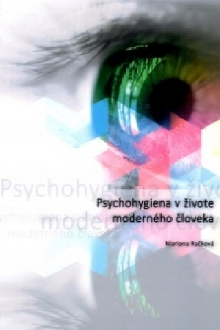 Kniha Psychohygiena v živote moderného človeka Mariana Račková