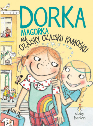 Könyv Dorka Magorka Má ozajsky ozajskú kamošku Abby Hanlon