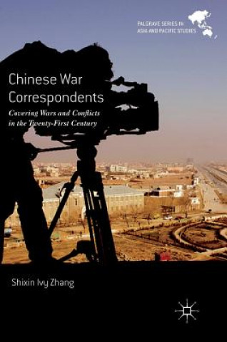 Könyv Chinese War Correspondents Shixin Ivy Zhang