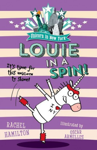 Buch Unicorn in New York: Louie in a Spin Rachel Hamilton