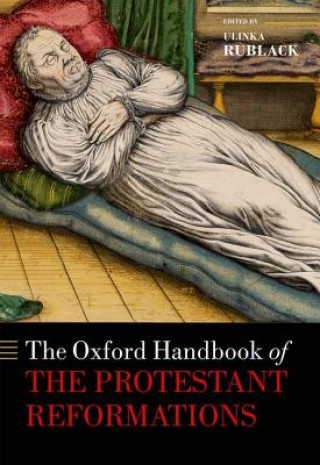 Carte Oxford Handbook of the Protestant Reformations Ulinka Rublack