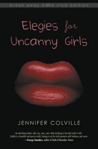 Kniha Elegies for Uncanny Girls JENNIFER COLVILLE