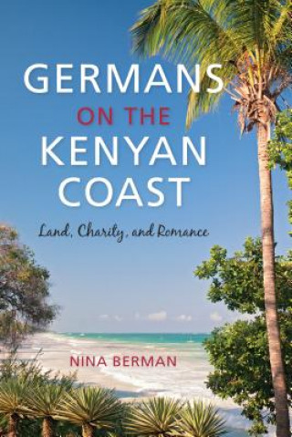 Kniha Germans on the Kenyan Coast NINA BERMAN