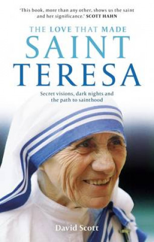 Kniha Love that Made Saint Teresa SCOTT  DAVID