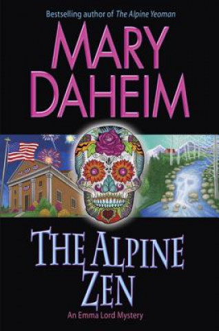 Kniha Alpine Zen Mary Daheim