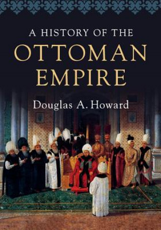 Könyv History of the Ottoman Empire HOWARD  DOUGLAS A.