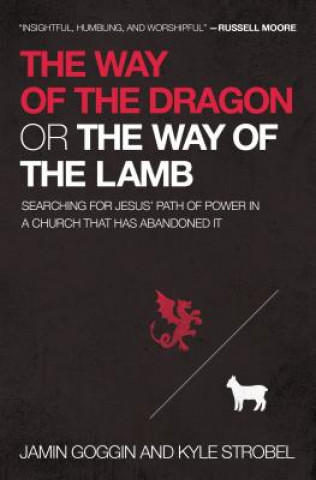 Книга Way of the Dragon or the Way of the Lamb Jamin Goggin