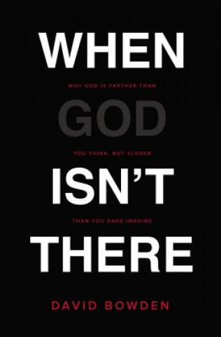 Книга When God Isn't There David Bowden