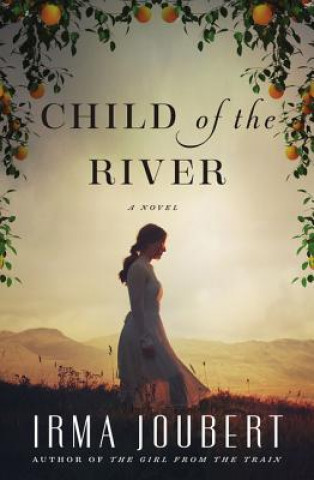Kniha Child of the River Irma Joubert