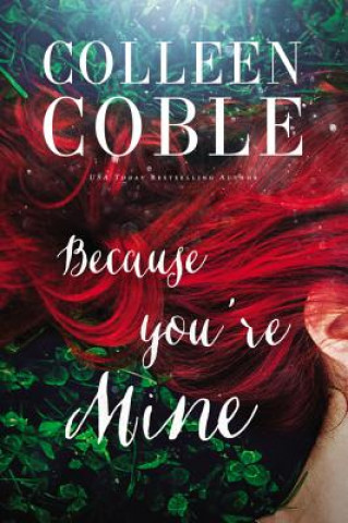 Książka Because You're Mine Colleen Coble