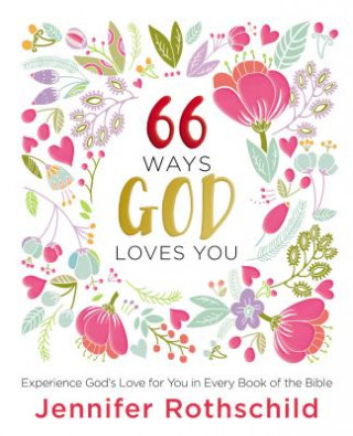 Kniha 66 Ways God Loves You Jennifer Rothschild