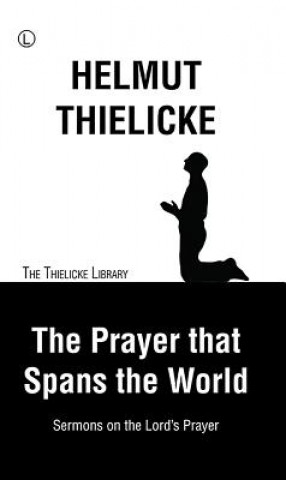 Kniha Prayer that Spans the World, The RP Helmut Thielicke