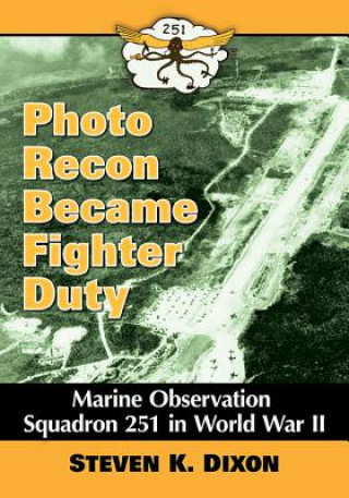 Book Photo Recon Became Fighter Duty Steven K. Dixon