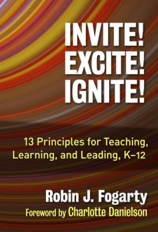 Kniha Invite! Excite! Ignite! Robin J. Fogarty