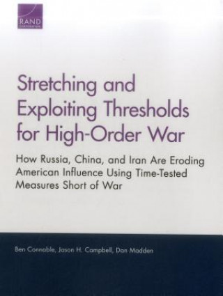 Książka Stretching and Exploiting Thresholds for High-Order War Ben Connable