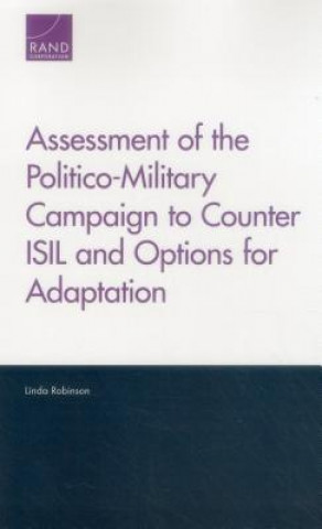 Kniha Assessment of the Politico-Military Campaign to Counter Isil and Options for Adaptation Linda Robinson