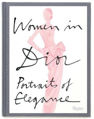 Книга Women in Dior Laurence Benaim