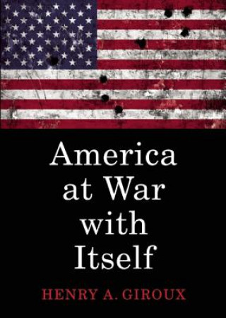 Könyv America at War with Itself HENRY A GIROUX