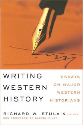 Книга Writing Western History Richard W. Etulain