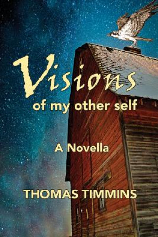 Könyv Visions of my Other Self THOMAS TIMMINS