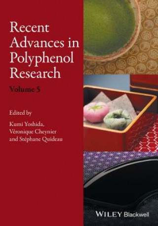 Książka Recent Advances in Polyphenol Research Volume 5 Kumi Yoshida