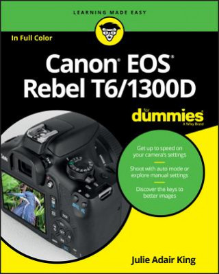 Könyv Canon EOS Rebel T6/1300D For Dummies Julie Adair King