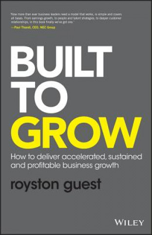 Knjiga Built to Grow - How to Deliver Accelerated, Sustained and Profitable Business Growth Wiley