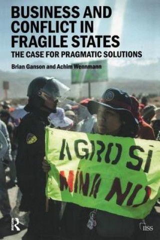 Book Business and Conflict in Fragile States Brian Ganson