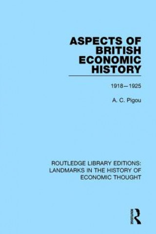 Carte Aspects of British Economic History A. C. Pigou