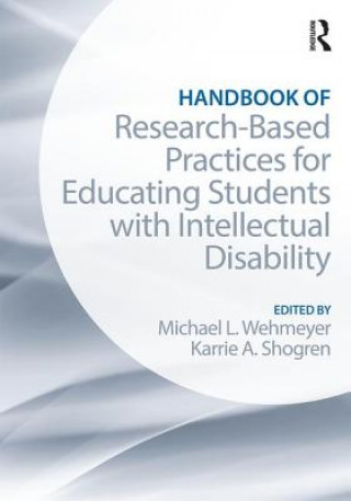 Könyv Handbook of Research-Based Practices for Educating Students with Intellectual Disability 