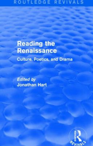 Kniha Reading the Renaissance (Routledge Revivals) 
