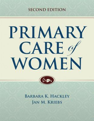 Kniha Primary Care Of Women Barbara K. Hackley