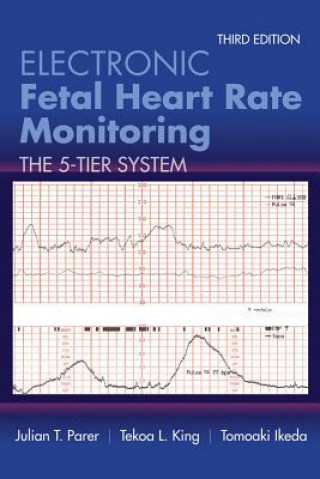 Livre Electronic Fetal Heart Rate Monitoring Julian T. Parer