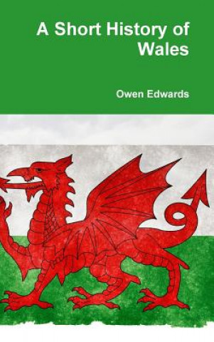 Carte Short History of Wales Owen Edwards