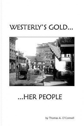 Könyv Westerly's Gold Thomas A. O'Connell