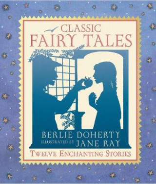 Könyv Classic Fairy Tales Berlie Doherty