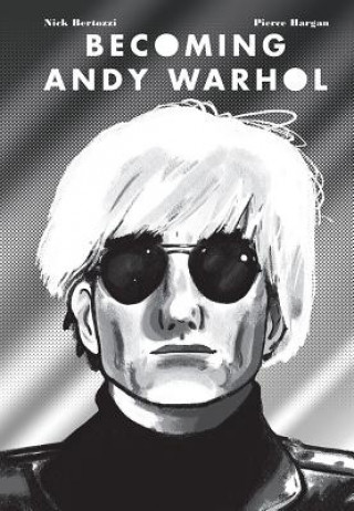 Könyv Becoming Andy Warhol Nick Bertozzi