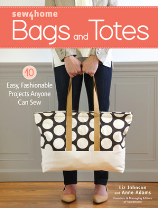 Kniha Sew4Home Bags and Totes LIZ JOHNSON