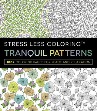 Libro Stress Less Coloring - Tranquil Patterns Adams Media