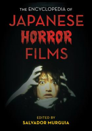 Book Encyclopedia of Japanese Horror Films Salvador Jimenez Murguia
