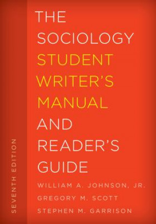 Carte Sociology Student Writer's Manual and Reader's Guide Gregory M. Scott