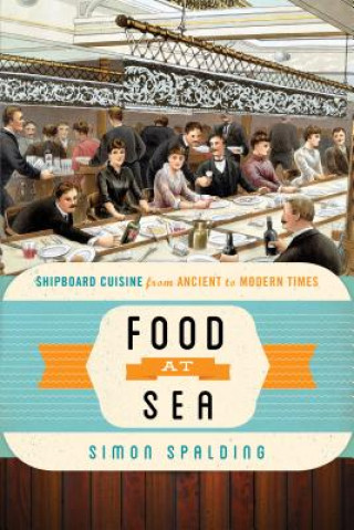 Könyv Food at Sea Simon Spalding