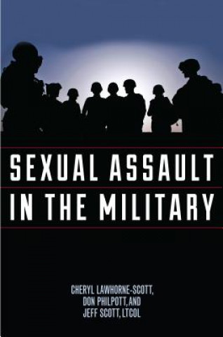 Könyv Sexual Assault in the Military Cheryl Lawhorne-Scott