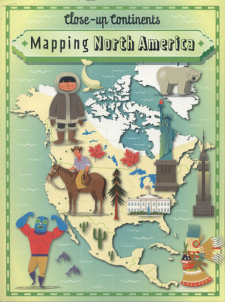 Książka Close-up Continents: Mapping North America Paul Rockett